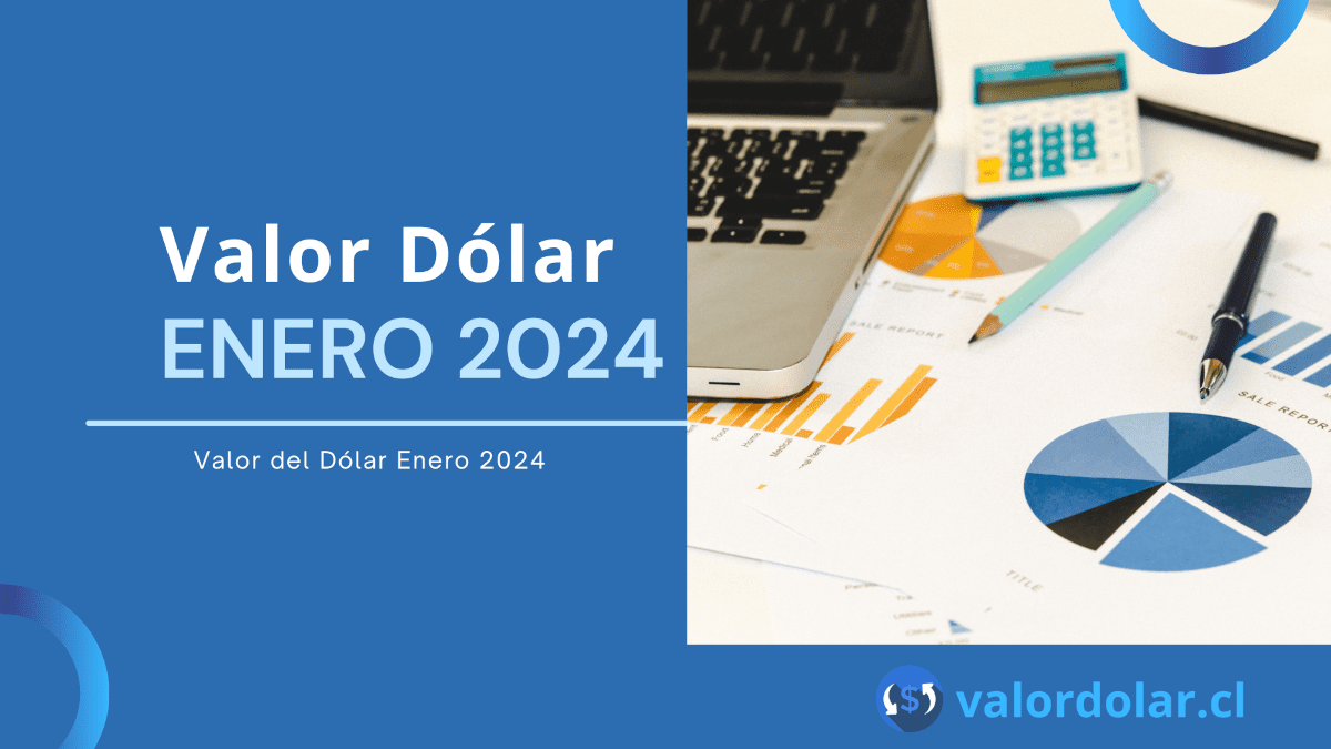 Valor Dólar Enero 2024