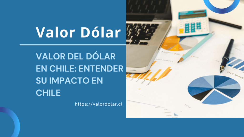 Valor del Dolar en Chile